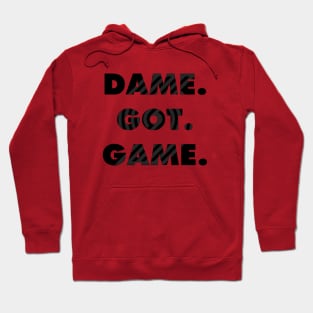 Dame. Got. Game. Hoodie